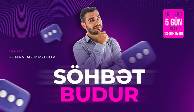 Söhbət  budur